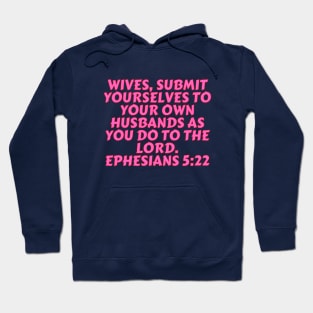 Bible Verse Ephesians 5:22 Hoodie